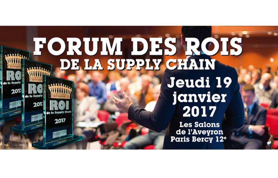 Immobilier Logistique : Le Forum des Rois de la Supply Chain 2017 aura lieu le 19 janvier